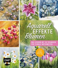 Abbildung von: Aquarell-Effekte Blumen - Edition Michael Fischer / EMF Verlag