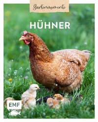 Abbildung von: Gartenmomente: Hühner - Edition Michael Fischer / EMF Verlag