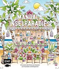 Cover: Meine Ausmalpause: Mandala Inselparadies - Edition Michael Fischer / EMF Verlag