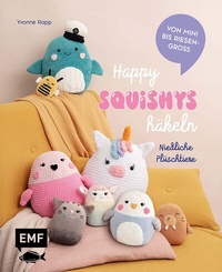 Abbildung von: Happy Squishys häkeln - Niedliche Plüschtiere für Squishmallow-Fans - Edition Michael Fischer / EMF Verlag
