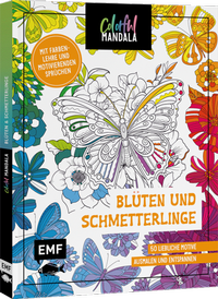 Abbildung von: Colorful Mandala - Blüten und Schmetterlinge - Edition Michael Fischer / EMF Verlag