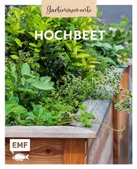 Abbildung von: Gartenmomente: Hochbeet - Edition Michael Fischer / EMF Verlag