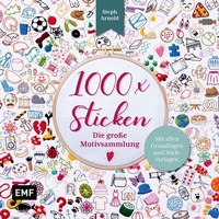 Abbildung von: 1000 x Sticken - Die große Motivsammlung - Edition Michael Fischer / EMF Verlag