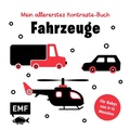 Cover: Mein allererstes Kontraste-Buch: Fahrzeuge - f&uuml;r Babys von 0-12 Monaten - Edition Michael Fischer / EMF Verlag