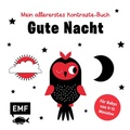 Cover: Mein allererstes Kontraste-Buch: Gute Nacht - f&uuml;r Babys von 0-12 Monaten - Edition Michael Fischer / EMF Verlag