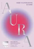 Cover: Aura - Die Kraft deiner Seele - Edition Michael Fischer / EMF Verlag