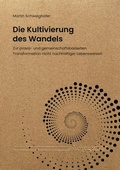 Cover: Die Kultivierung des Wandels - Logos Berlin