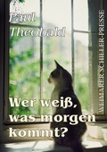 Cover: Wer wei&szlig;, was morgen ist? - Frankfurter Literaturverlag