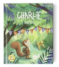 Enlarge image Cover: Charlie und der Mutmachwald - Jupitermond Verlag