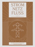 Cover: Strom, Netz, Fluss - 2. Auflage - Ellery Studio