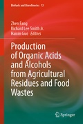 Cover: Production of Organic Acids and Alcohols from Agricultural Residues and Food Wastes - Springer