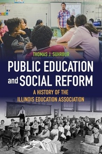 Abbildung von: Public Education and Social Reform - University of Illinois Press