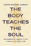 Cover: The Body Teaches the Soul - Zondervan