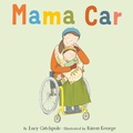 Cover: Mama Car - Little, Brown Books for Young Readers