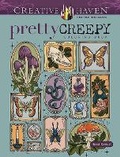 Cover: Creative Haven Pretty Creepy Coloring Book - Dover Publications Inc.