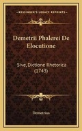 Cover: Demetrii Phalerei De Elocutione - Kessinger Publishing