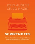 Cover: Scriptnotes - Crown Publishing Group, Division of Random House Inc