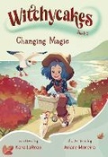 Cover: Witchycakes #2: Changing Magic - Random House Books for Young Readers