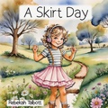 Cover: A Skirt Day - Rebekah Ruse