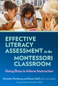 Cover: Effective Literacy Assessment in the Montessori Classroom - Teachers' College Press