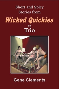 Enlarge image Cover: Trio (Wicked Quickies, #3) - Gene Clements