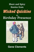 Cover: Birthday Presence (Wicked Quickies, #2) - Gene Clements