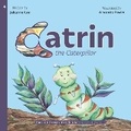 Cover: Catrin the Caterpillar - Cornish Books