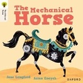 Cover: Oxford Reading Tree Traditional Tales: Level 7: The Mechanical Horse - Oxford University Press