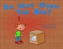 Cover: Do Not Open the Box - Schiffer Kids