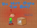 Cover: Do Not Open the Box - Schiffer Kids