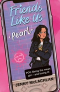 Cover: Friends Like Us: Pearl - Bloomsbury YA