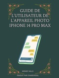 Cover: Guide de l'utilisateur de l'appareil photo iPhone 14 Pro Max. (None) - Shift Digital Publishing