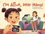 Cover: I'm Alive, Dear Mama! - Focus on the Family
