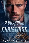 Cover: A Guardian for Christmas - Amanda Knight
