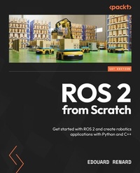Abbildung von: ROS 2 from Scratch - Packt Publishing