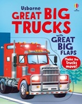 Cover: Great Big Trucks (with great big flaps) - Usborne Publishing Ltd