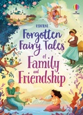 Cover: Forgotten Fairy Tales of Family and Friendship - Usborne Publishing Ltd