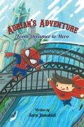 Cover: Adrian's Adventure, From Dreamer to Hero - Grosvenor House Publishing Ltd