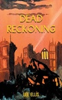 Cover: Dead Reckoning - Grosvenor House Publishing Ltd