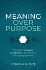 Cover: Meaning Over Purpose - Practical Inspiration Publishing