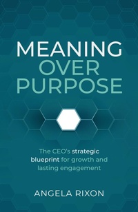 Enlarge image Cover: Meaning Over Purpose - Practical Inspiration Publishing