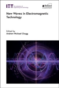 Abbildung von: New Waves in Electromagnetic Technology - Institution of Engineering and Technology