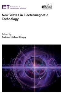 Abbildung von: New Waves in Electromagnetic Technology - Institution of Engineering and Technology
