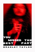Cover: You Missed the Best Part - Verve Poetry Press