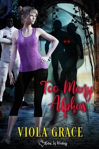 Enlarge image Cover: Too Many Alphas (Betas in Waiting, #20) - Viola Grace