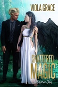 Cover: Shattered Magic (An Obscure City, #3) - Viola Grace