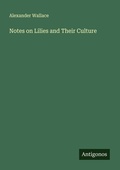 Cover: Notes on Lilies and Their Culture - Antigonos Verlag