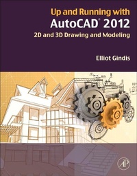 Enlarge image Cover: Up and Running with AutoCAD 2012 - Academic Press