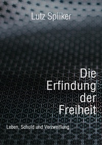 Abbildung von: Die Erfindung der Freiheit - tredition