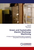 Cover: Green and Sustainable Electric Discharge Machining - LAP Lambert Academic Publishing